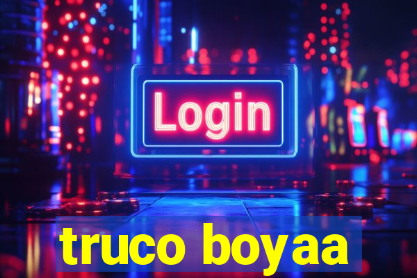 truco boyaa